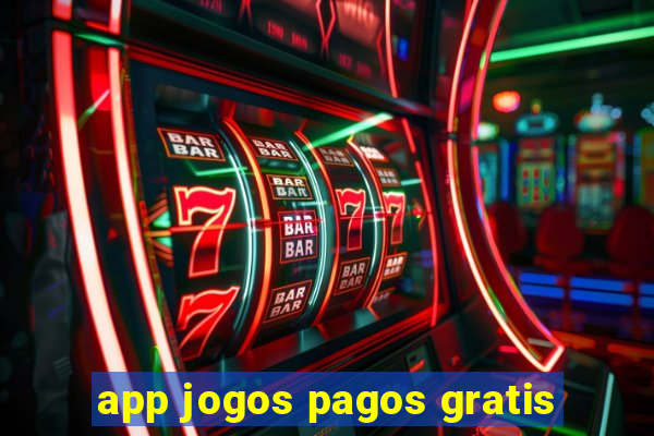 app jogos pagos gratis